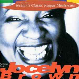 Serious Feat. Jocelyn Brown - Jocelyn's Classic Reggae Mastercuts Mp3
