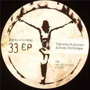Valentino Kanzyani & Tomy DeClerque - 33 EP Mp3