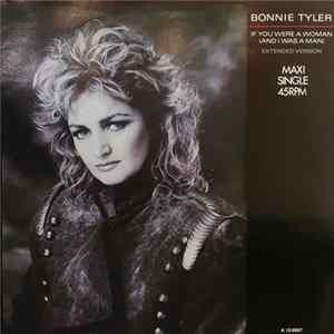 Bonnie Tyler - If You Were A Woman (And I Was A Man) Mp3
