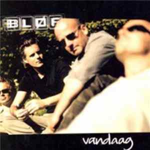 Bløf - Vandaag Mp3
