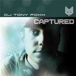 DJ Tony Foxx - Captured Mp3