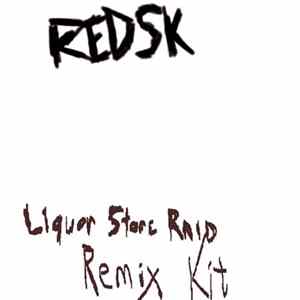 RedSK - Liquor Store Raid Remix Kit Mp3