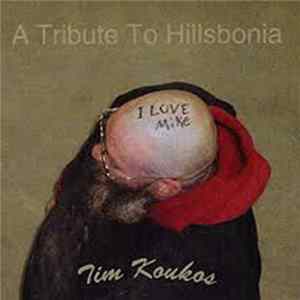 Tim Koukos - A Tribute To Hillsbonia Mp3
