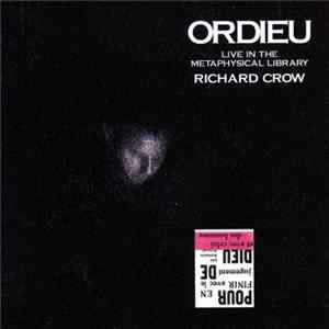 Richard Crow - Ordieu (Live In The Metaphysical Library) Mp3