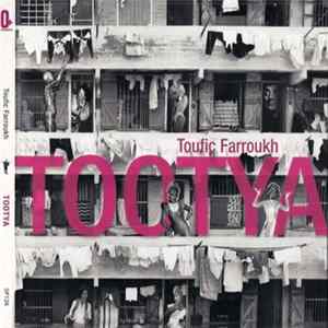 Toufic Farroukh - Tootya Mp3
