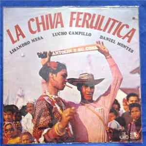Lisandro Meza, Lucho Campillo, Daniel Montes - La Chiva Ferulitica Mp3