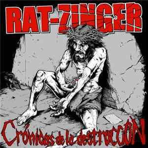 Rat-Zinger - Crónicas De La Destrucción Mp3