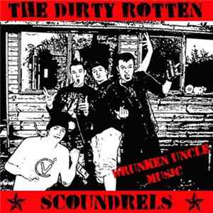 The Dirty Rotten Scoundrels - Drunken Uncle Music Mp3