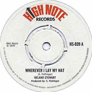 Delano Stewart - Wherever I Lay My Hat / Don't Believe Him Mp3