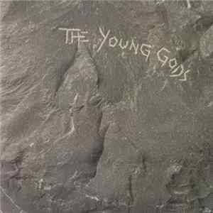 The Young Gods - The Young Gods Mp3