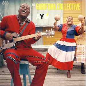 The Garifuna Collective - Ayo Mp3