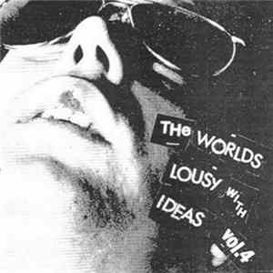 Various - The World's Lousy With Ideas Vol.4 Mp3