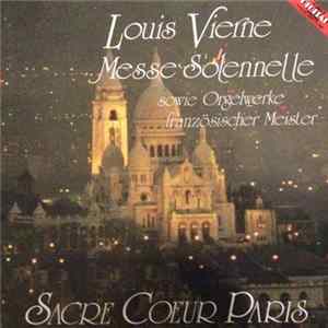 Naji Hakim, Louis Vierne - Messe Solennelle Sowie Orgelwerke Französischer Meister Mp3