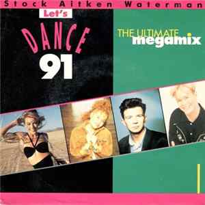 Stock - Aitken - Waterman - Let's Dance 91 (The Ultimate Megamix) Mp3