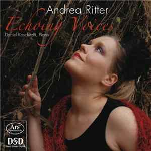 Andrea Ritter, Daniel Koschitzki - Echoing Voices Mp3