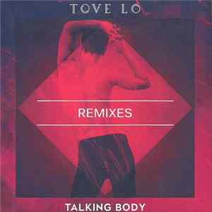 Tove Lo - Talking Body (Remixes) Mp3