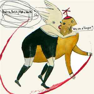 Andrea Belfi, Mattia Coletti - Key On A Tongue Mp3