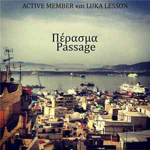 Active Member + Luka Lesson - Πέρασμα / Passage Mp3