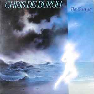 Chris de Burgh - The Getaway Mp3