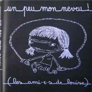 Various - Un Peu Mon Neveu ! (Les Ami-e-s De Louise) Mp3