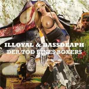 Illoyal & BassDeaph - Der Tod eines Boxers Mp3