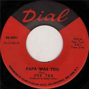 Joe Tex - Papa Was Too / The Truest Woman In The World Mp3