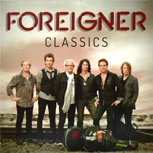Foreigner - Classics Mp3