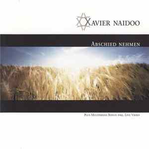 Xavier Naidoo - Abschied Nehmen Mp3