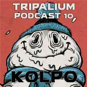 Kolpo - Tripalium Podcast10 Mp3