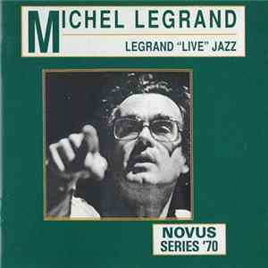 Michel Legrand - Legrand "Live" Jazz Mp3
