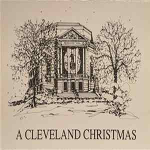 The Cleveland Orchestra And Cleveland Orchestra Chorus, Robert Page - A Cleveland Christmas Mp3