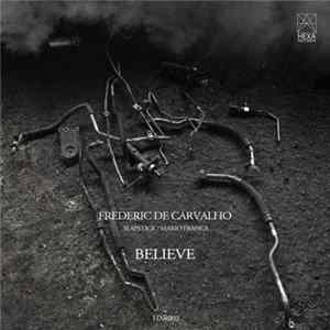 Frederic De Carvalho - Believe Mp3
