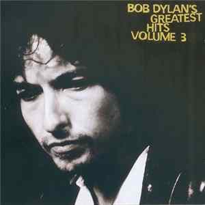 Bob Dylan - Bob Dylan's Greatest Hits Volume 3 Mp3