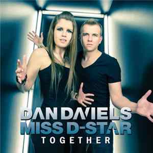 Dan Daniels & Miss D-Star - Together Mp3