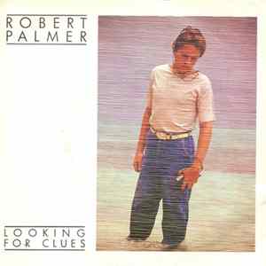 Robert Palmer - Looking For Clues Mp3