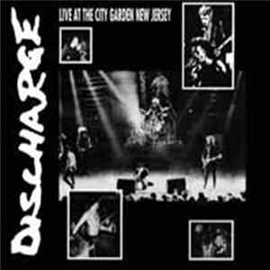 Discharge - Live At The City Garden New Jersey Mp3