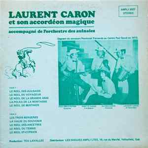 Laurent Caron - Laurent Caron Et Son Accordéon Magique Mp3