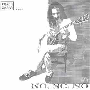 Frank Zappa - No, No, No Mp3