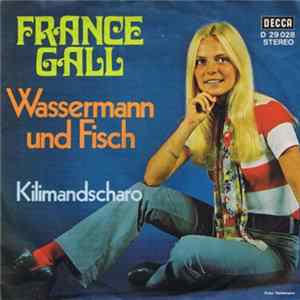 France Gall - Wassermann Und Fisch / Kilimandscharo Mp3