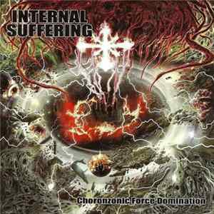 Internal Suffering - Choronzonic Force Domination Mp3