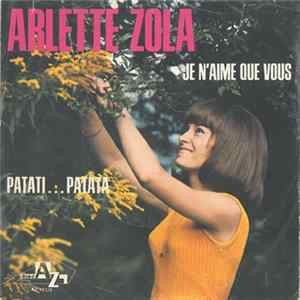 Arlette Zola - Je N’aime Que Vous / Patati… Patata Mp3