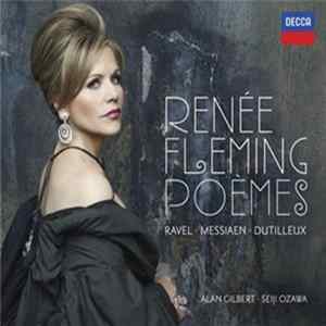 Ravel / Messiaen / Dutilleux - Renée Fleming - Poèmes Mp3