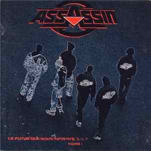 Assassin - Le Futur Que Nous Réserve-T-Il? Volume 1 Mp3