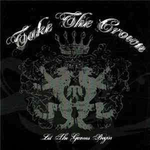 Take The Crown - Let The Games Begin Mp3