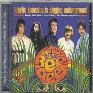 Various - Maybe Someone Is Digging Underground - The Songs Of The Bee Gees Mp3