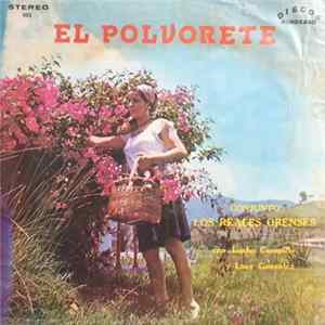 Conjunto Reales Orenses, Lucho Campillo, Lucy Gonzalez - El Polvorete Mp3
