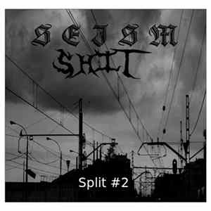 Seism / Shit - Split #2 Mp3