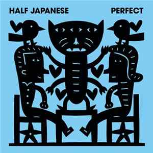 Half Japanese - Perfect Mp3