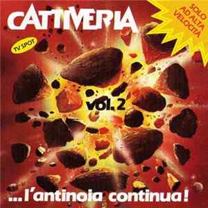 Various - Cattiveria Vol. 2 ... L'Antinoia Continua! Mp3