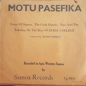 The Boys Of Avele College - Motu Pasefika - Songs Of Samoa, The Cook Islands, Niue And The Tokelaus Mp3